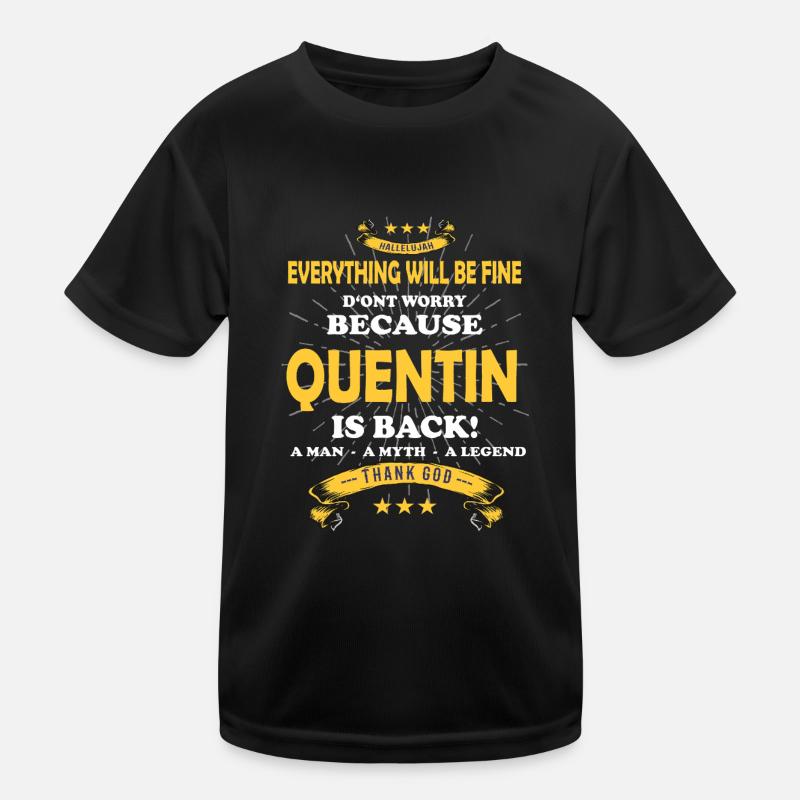 Everything will be fine Quentin Is back Kinder Funktions-T-Shirt