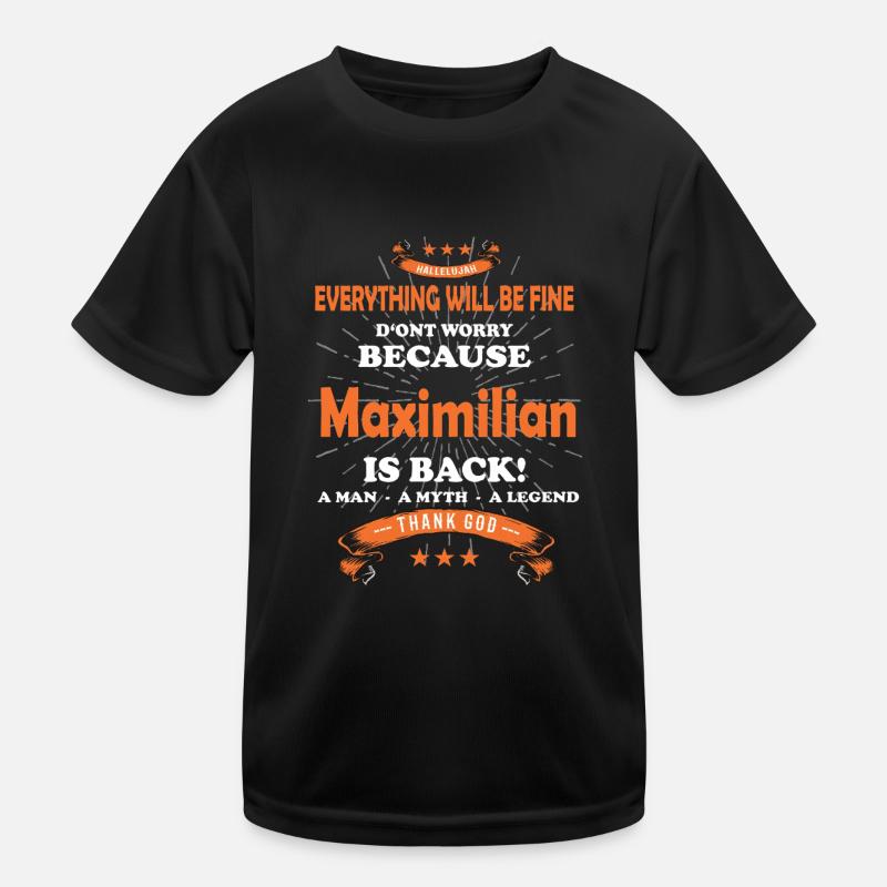 Everything will be fine Maximilian Is back Kids Functional T-Shirt