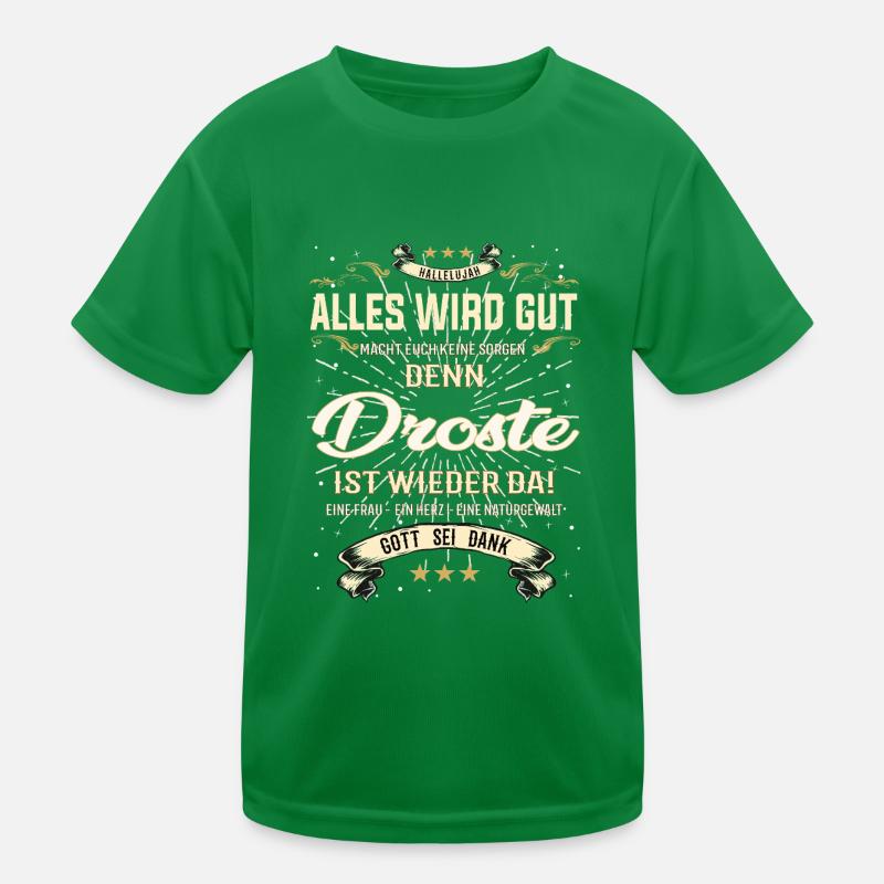 Everything Will Be Alright 'Cause Droste Is Here Outfit Kids Functional T-Shirt