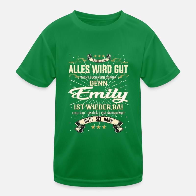 Everything Will Be Alright 'Cause Emily Is Here Outfit Kids Functional T-Shirt