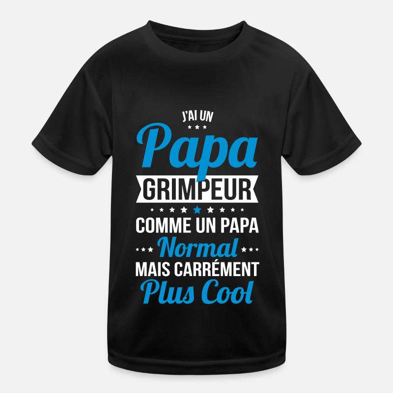 J'ai un papa grimpeur plus cool T-shirt sport Enfant