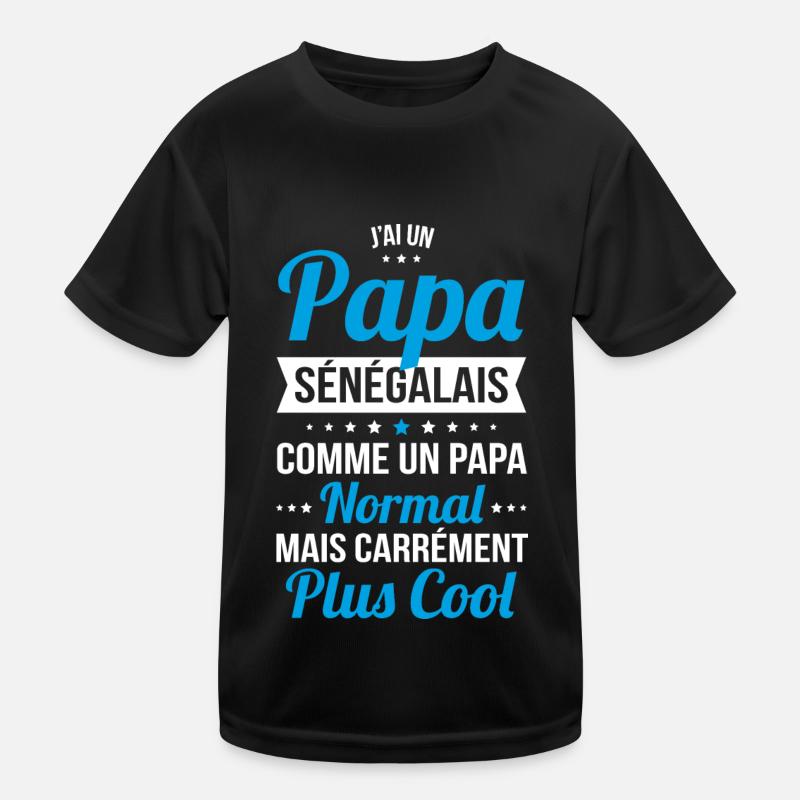 J'ai un papa Sénégalais plus cool T-shirt sport Enfant