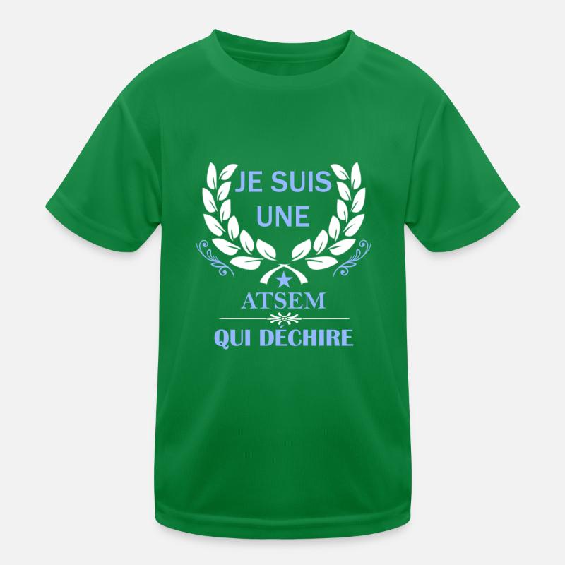 je suis une atsem qui déchire Kinder Funktions-T-Shirt