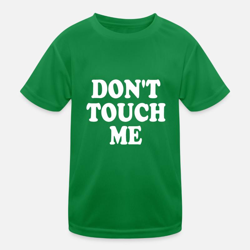 Dont touch me Kinder Funktions-T-Shirt