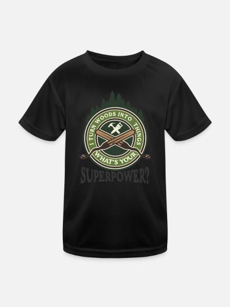 Meine Superpower ist es aus Holz dinge zu machen - Kinder Funktions-T-Shirt - Schwarz - Vorne