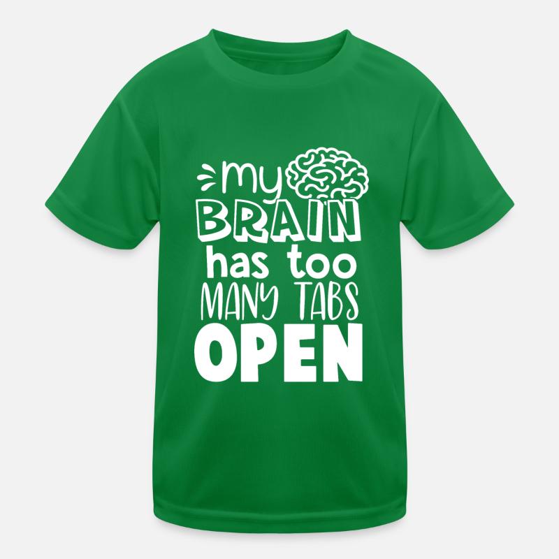 Brain Too Many Tabs Open Gift for Coder Kids Functional T-Shirt