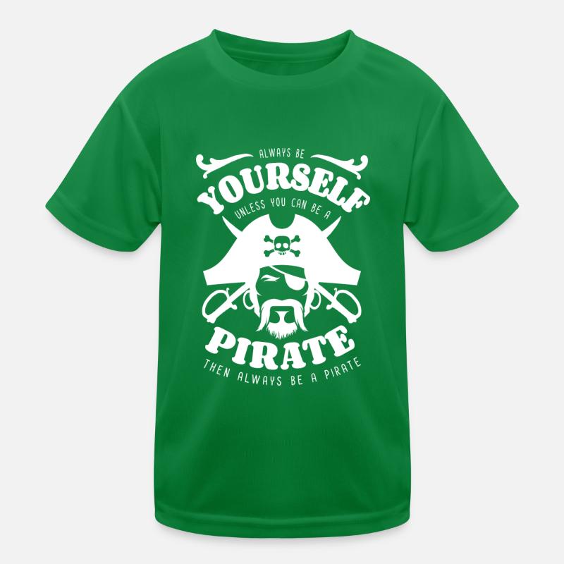 Sei immer du selbst - Pirat - Spruch Kinder Funktions-T-Shirt