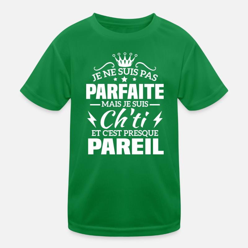 Pas parfaite mais je suis ch'ti T-shirt sport Enfant