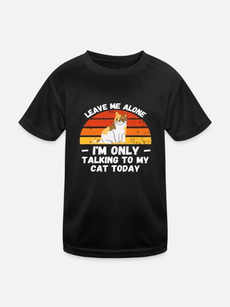Laissez-moi tranquille Je ne parle qu’à mon chat - Drôle - T-shirt sport Enfant - noir - Devant