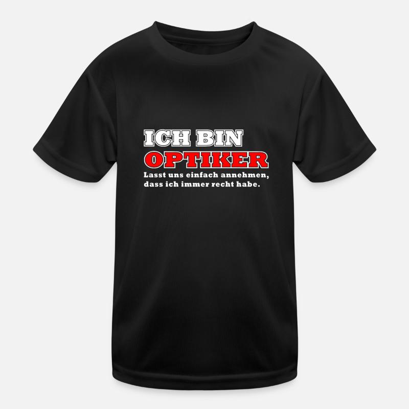 Optiker Ich bin Optiker Kinder Funktions-T-Shirt