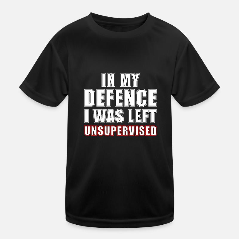 n my defence I was left unsupervised Kids Functional T-Shirt