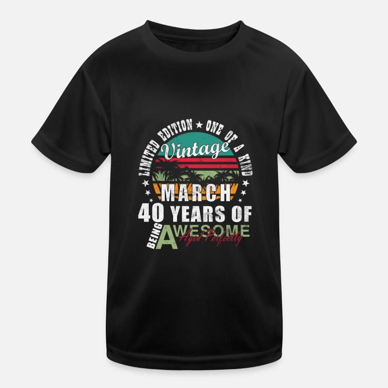 40th birthday 40 years old Legendary since March Kids Functional T-Shirt