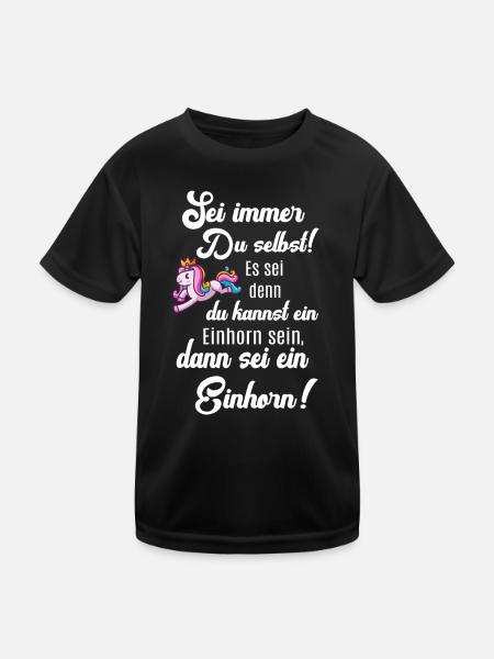 Einhorn lustig Einhörner Fun Sprüche Sei du selbst - Kinder Funktions-T-Shirt - Schwarz - Vorne