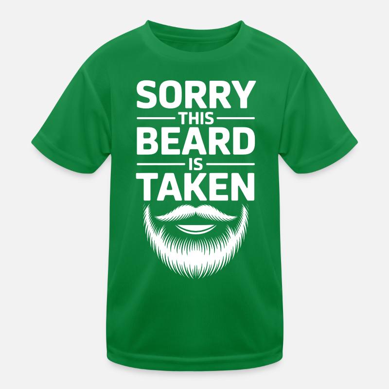 Sorry This Beard Is Taken Kids Functional T-Shirt