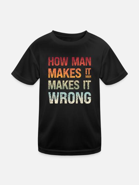 Denglisch Wie Man Es Macht Macht Man Es Falsch - Kinder Funktions-T-Shirt - Schwarz - Vorne