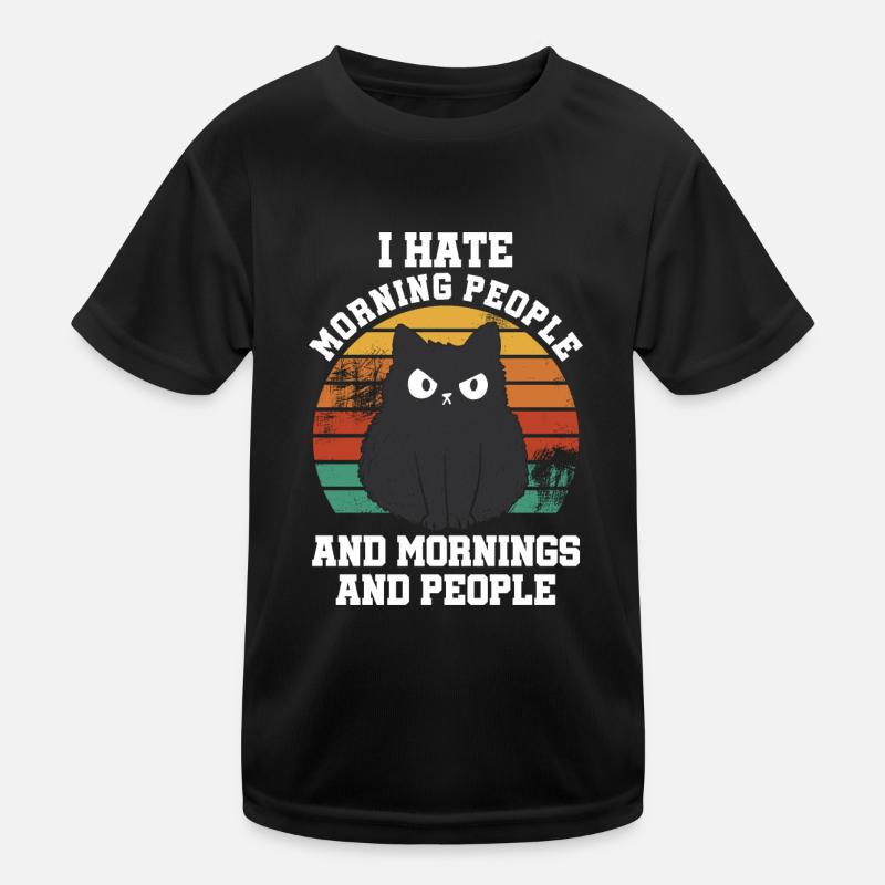 I Hate morning people and mornings and people Kinder Funktions-T-Shirt