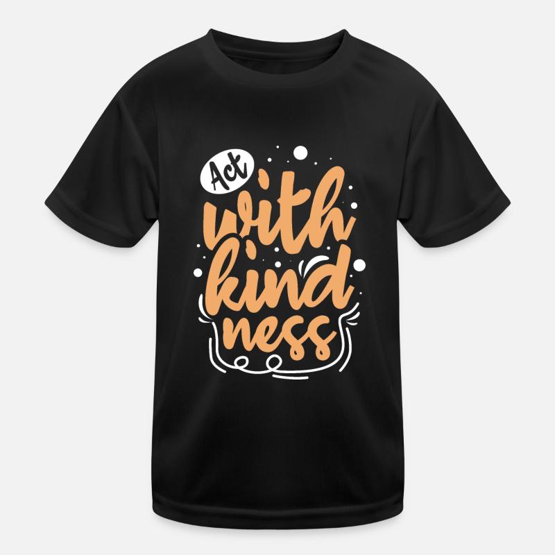 Freundlichkeit Statement Vorbild Geschenk Kinder Funktions-T-Shirt