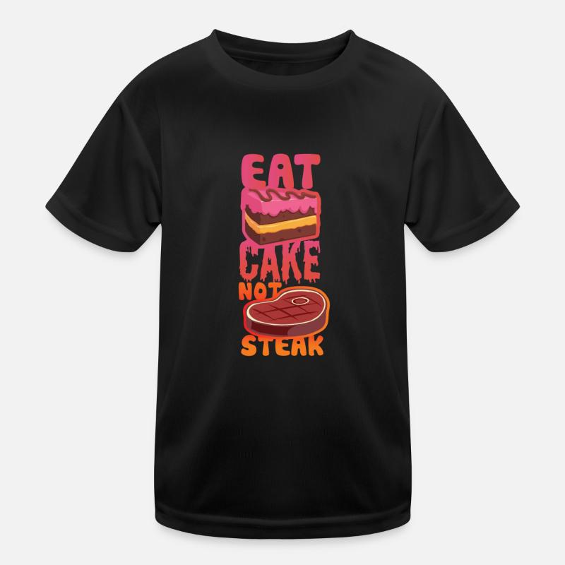 Eat Cake not Steak Kinder Funktions-T-Shirt