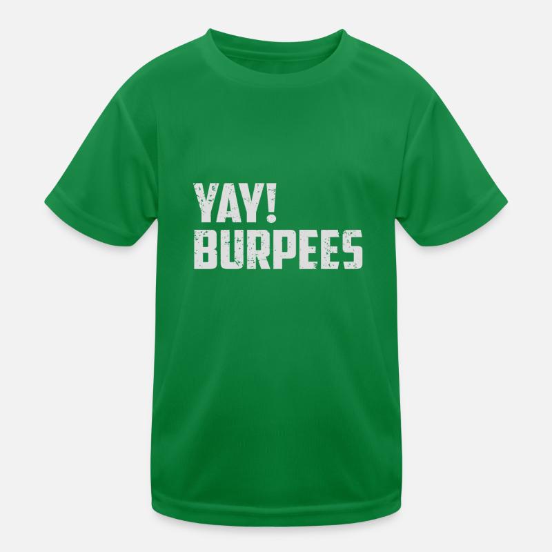 Yay Burpees Shirt Kinder Funktions-T-Shirt
