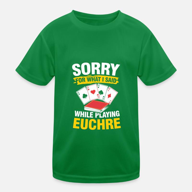 Sorry For What I Said While Playing Euchre Kinder Funktions-T-Shirt