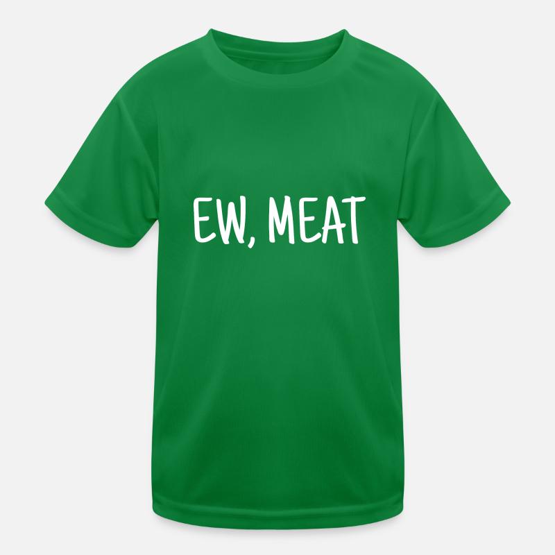 Vegan Spruch Ew, Meat Kinder Funktions-T-Shirt