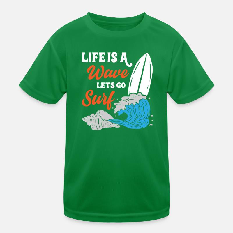 Life Is A Wave Lets Go Surfing Kinder Funktions-T-Shirt