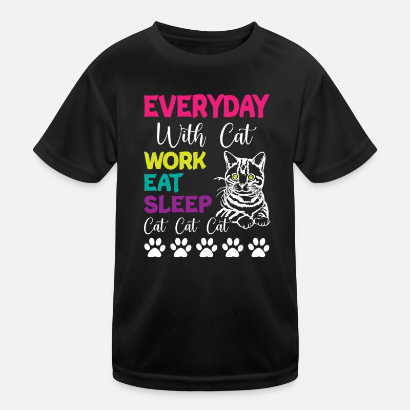 Tous les jours, c’est Chats Travail Manger Dormir Chat Chat Chat T-shirt sport Enfant