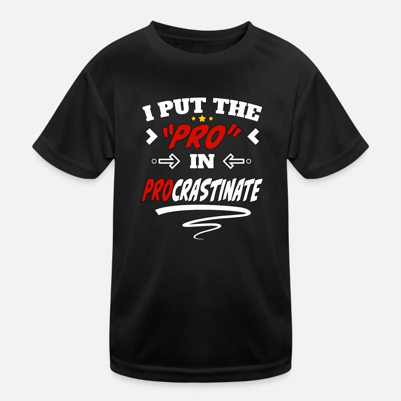 J’ai mis le Pro en Procrastination T-shirt sport Enfant
