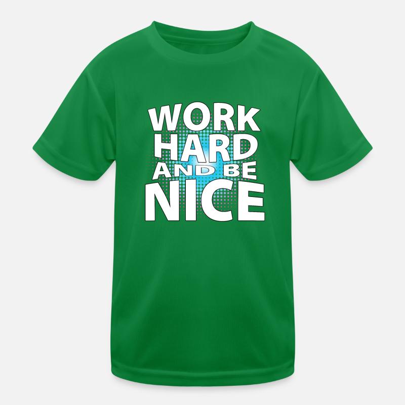Work hard and be nice Kids Functional T-Shirt