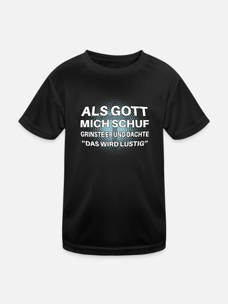 Als Gott mich schuf lustiger Spruch - Kinder Funktions-T-Shirt - Schwarz - Vorne