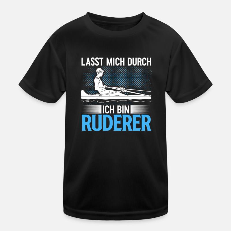 Lass Mich Durch Ich Bin Ruderer Lustiges Geschenk - Kinder Funktions-T-Shirt - Schwarz
