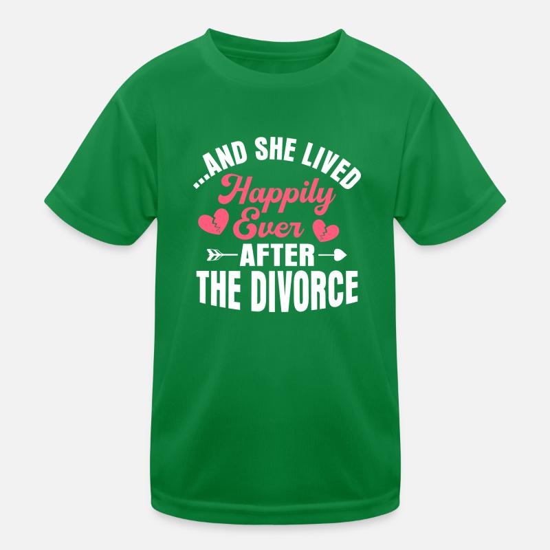 ...And She Lived Happily Ever After The Divorce Ex Kinder Funktions-T-Shirt