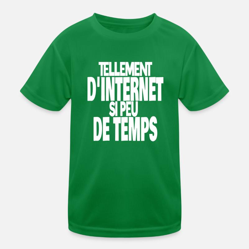 tellement d'internet si peu de temps T-shirt sport Enfant