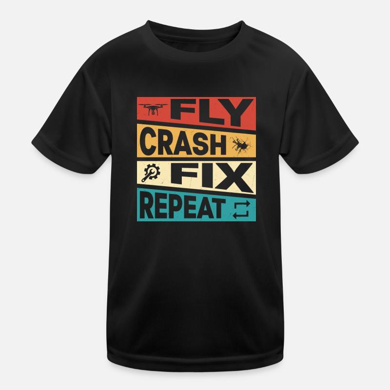 Fly Crash Fix Repeat RC Flight Drone Pilot Kids Functional T-Shirt