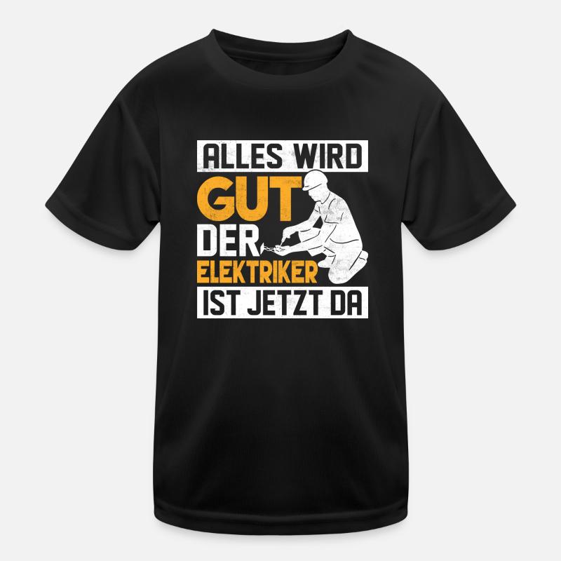 Alles wird gut der Elektriker ist jetzt da. Elek - Kinder Funktions-T-Shirt - Schwarz