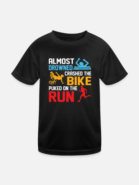 Almost drowned crashed the bike puked on run Triat - Kids Functional T-Shirt - black - Front