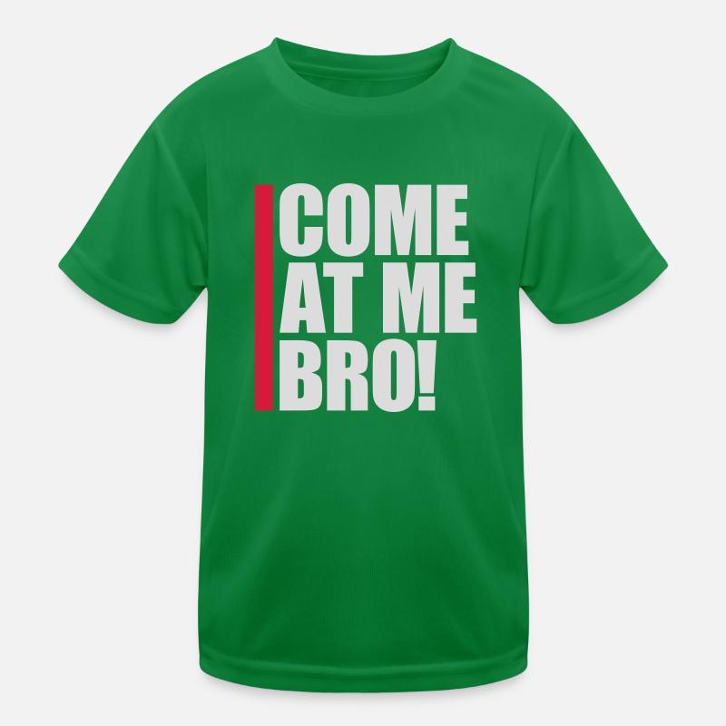 come at me bro Kids Functional T-Shirt