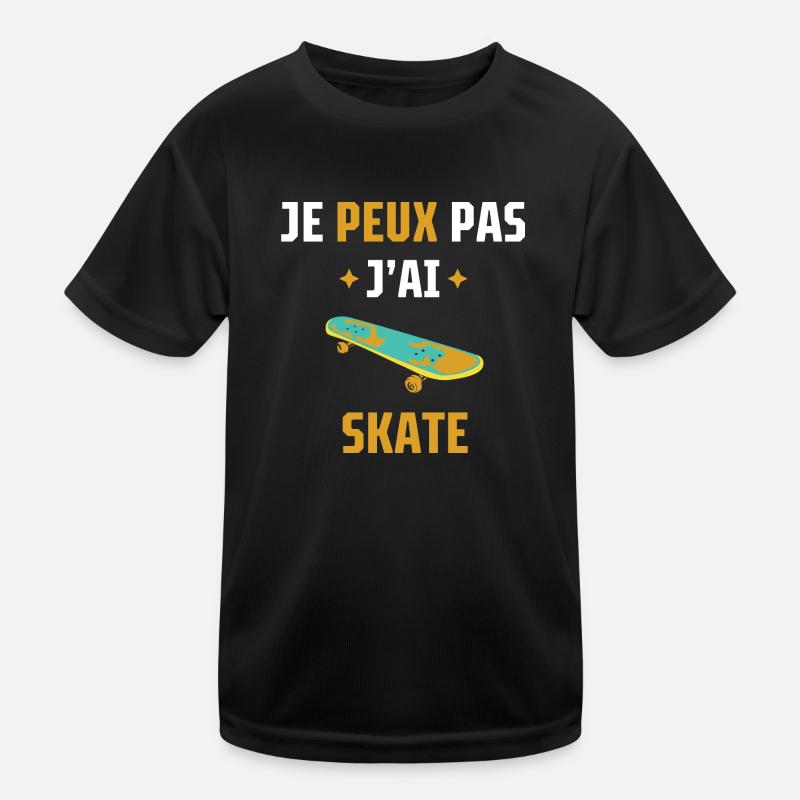 je peux pas j'ai skate T-shirt sport Enfant