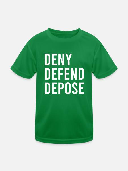 Deny Defend Depose Motivation Quote - Kids Functional T-Shirt - kelly green - Front