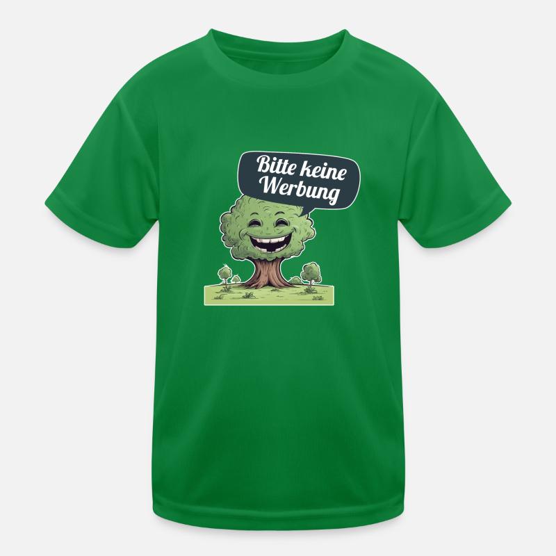 Bitte keine Werbung sagt der Baum Kinder Funktions-T-Shirt
