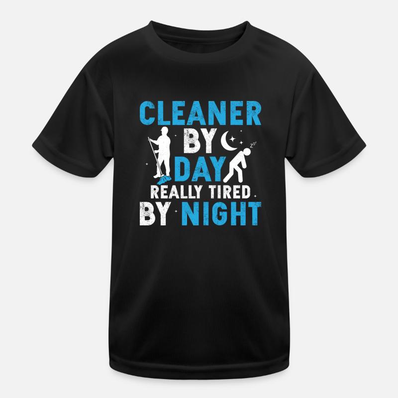 Cleaner By Day Really Tired By Night Cleaning Hous Kids Functional T-Shirt