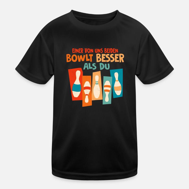 Einer von uns beiden bowlt besser als du Bowling K Kinder Funktions-T-Shirt