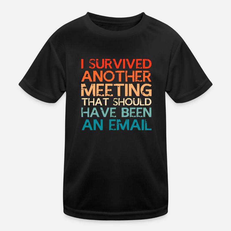 J’ai survécu à la réunion devrait être email Design T-shirt sport Enfant