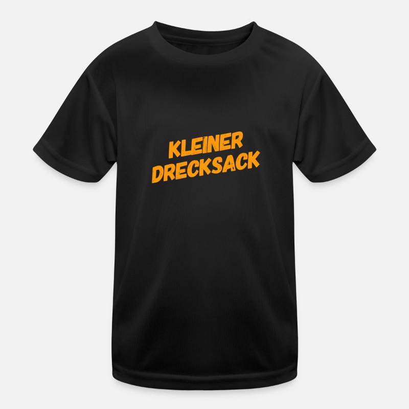 du bist ein kleiner Drecksack Kinder Funktions-T-Shirt