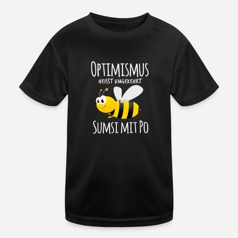 Optimismus heißt umgekehrt Sumsi mit Po Kinder Funktions-T-Shirt