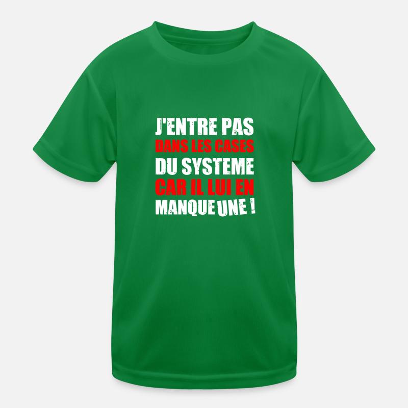 J'ENTRE PAS DANS LES CASES DU SYSTÈME CAR IL LUI T-shirt sport Enfant
