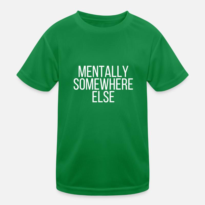 Mentally somewhere else Kinder Funktions-T-Shirt