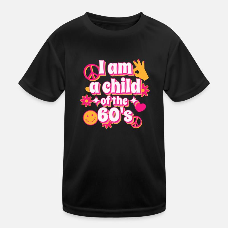 Ich bin ein Kind des 60er Original Design Kinder Funktions-T-Shirt