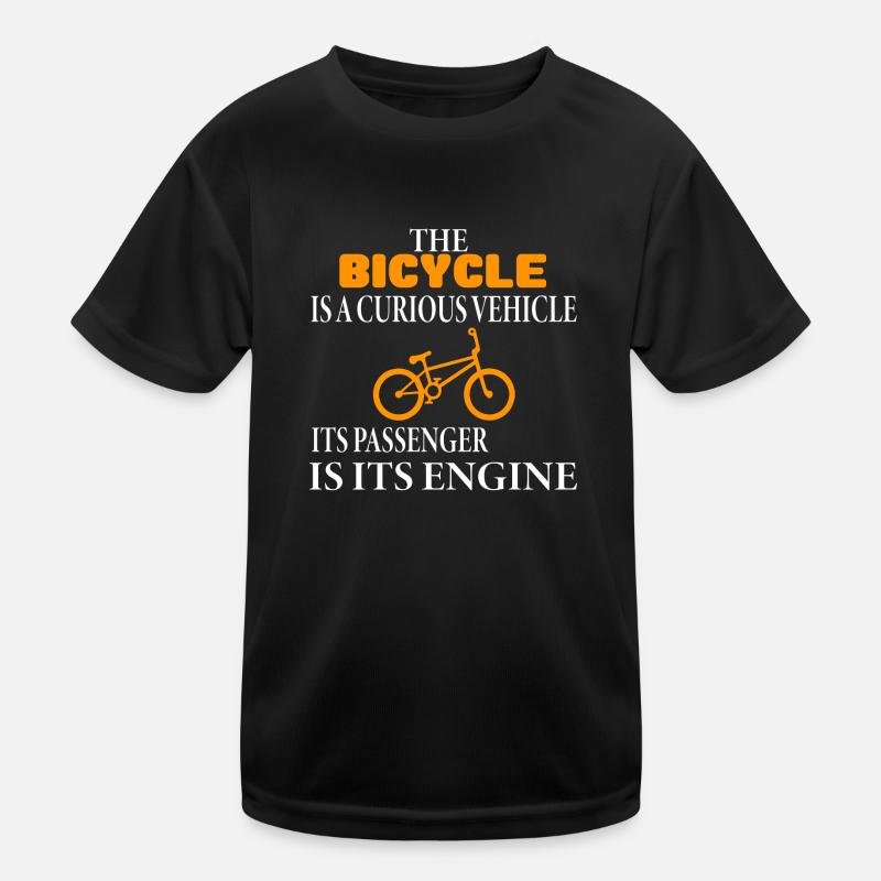 The bicycle is a curious vehicle its passenger is Kids Functional T-Shirt