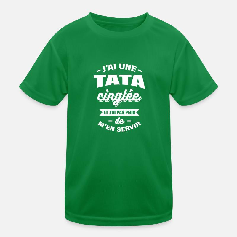 J'AI UNE TATA CINGLÉE T-shirt sport Enfant